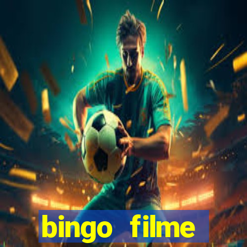 bingo filme completo dublado